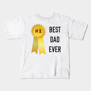 BEST DAD EVER Kids T-Shirt